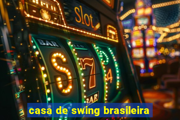 casa de swing brasileira